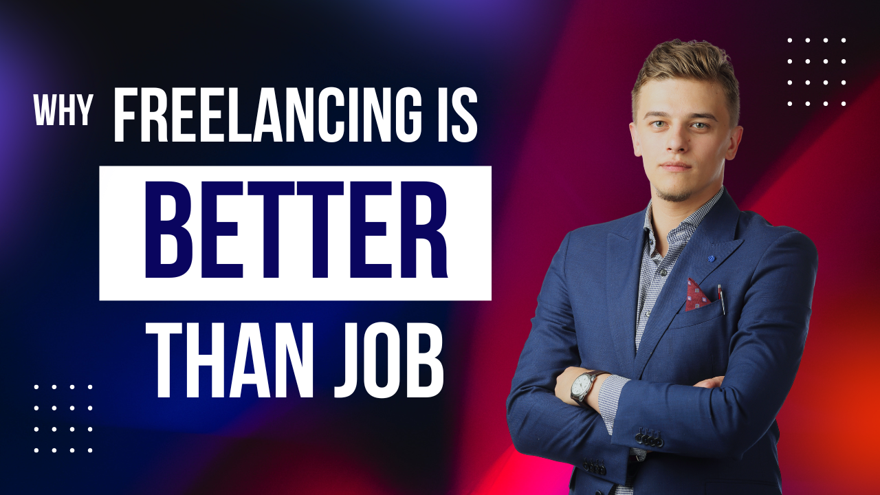 Freelancing is better than a job