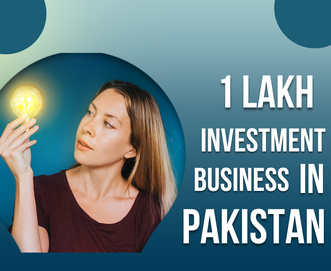 1 lakh Investment Business in Pakistan